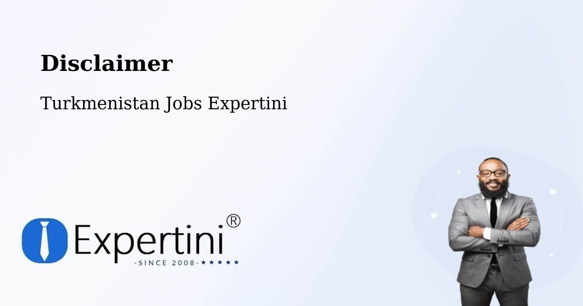 Disclaimer – Arçabil - Turkmenistan Jobs Expertini
