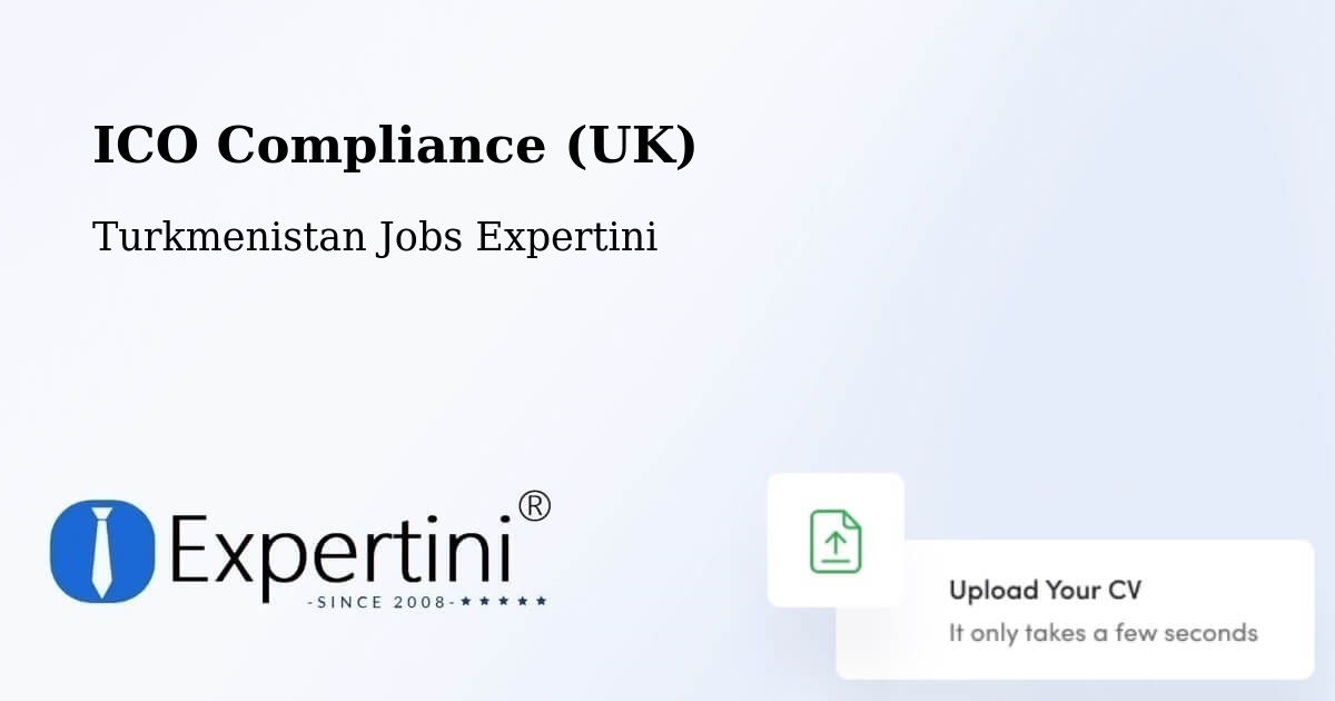 UK Data Protection & ICO Compliance – Arçabil - Turkmenistan Jobs Expertini
