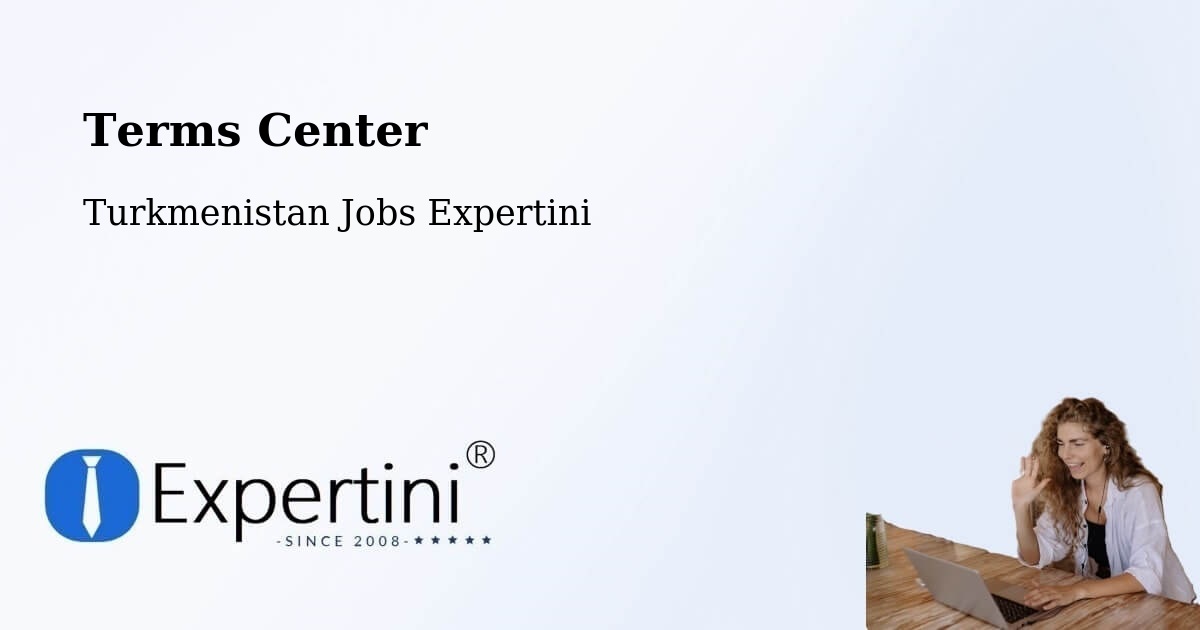 Terms of Service – Arçabil - Turkmenistan Jobs Expertini