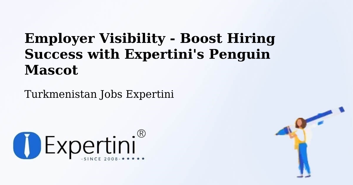 CV and Resume Visibility Optimization – Arçabil - Turkmenistan Jobs Expertini